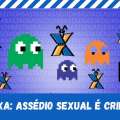 CAIXA: ASSÉDIO SEXUAL É CRIME!