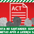 CONQUISTA NO SANTANDER: SUSPENSÃO DAS METAS APÓS A LICENÇA SAÚDE