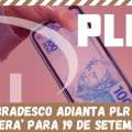 BRADESCO ADIANTA PLR E ‘SUPERA’ PARA 19 DE SETEMBRO