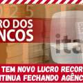 ITAÚ TEM NOVO LUCRO RECORDE E CONTINUA FECHANDO AGÊNCIAS