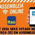 ITAÚ: ACT 2026 SERÁ VOTADO EM ASSEMBLEIA VIRTUAL NESTA TERÇA (13)