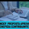 FUNCEF: APROVADA PROPOSTA DE FIM DAS CONTRIBUIÇÕES EXTRAORDINÁRIAS SOBRE 13º