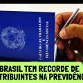 RECORDE: 66,8% DOS TRABALHADORES SÃO CONTRIBUINTES DA PREVIDÊNCIA SOCIAL