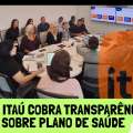 COE ITAÚ COBRA TRANSPARÊNCIA SOBRE PLANO DE SAÚDE