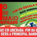 1º DE MAIO EM UBERABA: FIM DA ESCALA 6 X 1 SERÁ A PRINCIPAL BANDEIRA