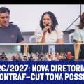 2026/2027: NOVA DIRETORIA DA CONTRAF-CUT TOMA POSSE