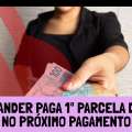 SANTANDER PAGA 1ª PARCELA DO 13º NO PRÓXIMO PAGAMENTO