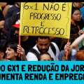 FIM DA ESCALA 6X1 E REDUÇÃO DA JORNADA AUMENTA RENDA E EMPREGOS