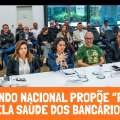 COMANDO NACIONAL PROPÕE “PACTO PELA SAÙDE DOS BANCÁRIOS”