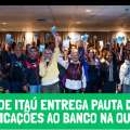 COE ITAÚ ENTREGA PAUTA DE REIVINDICAÇÕES AO BANCO NA QUARTA (1)