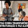 COE ITAÚ COBRA TRANSPARÊNCIA EM REESTRUTURAÇÃO E ALERTA PARA IMPACTOS