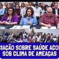 NEGOCIAÇÃO SOBRE SAÚDE ACONTECE SOB CLIMA DE AMEAÇAS