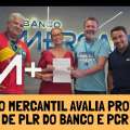 COE DO MERCANTIL AVALIA PROPOSTA DE PLR DO BANCO E PCR