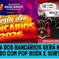 FESTA DOS BANCÁRIOS SERÁ NESTA SÁBADO COM O MELHOR DO POP ROCK
