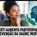 NOVA CCT AUMENTA PARTICIPAÇÃO DOS TRABALHADORES NA PREVENÇÃO DOS RISCOS À SAÚDE MENTAL